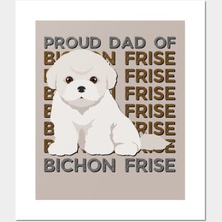 Proud dad of Bichon Frise Life is better with my dogs Dogs I love all the dogs Posters and Art